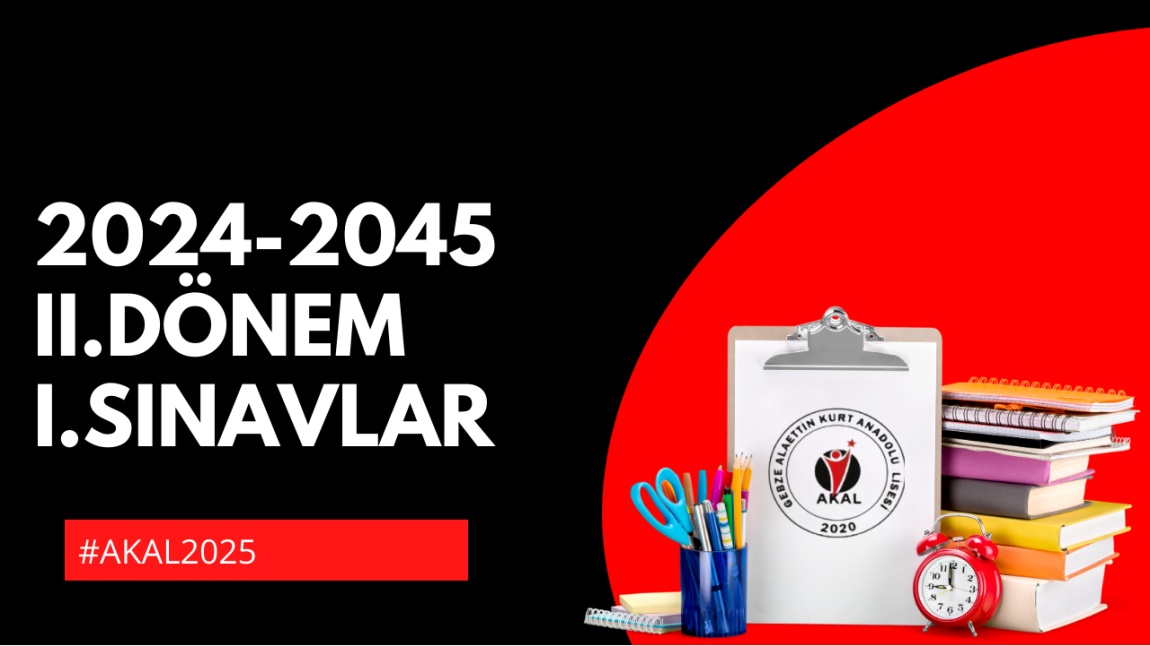 2024-2025 II.Dönem Sınav Takvimi ve Mazeret Sınavları (I.Sınavlar)